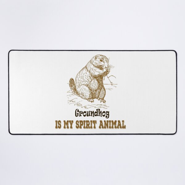 Item preview, Groundhog Is My Spirit Animal designed and sold by Soudesign99.