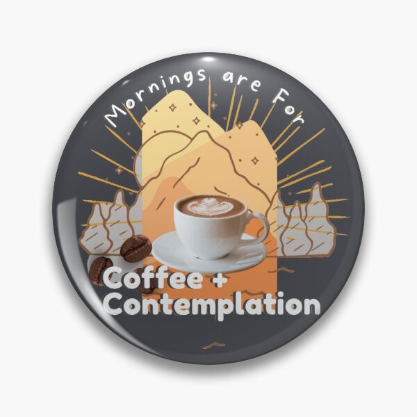 Item preview, Mornings Are for Coffee and Contemplation designed and sold by kestrada2906.
