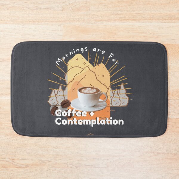 Item preview, Mornings Are for Coffee and Contemplation designed and sold by kestrada2906.