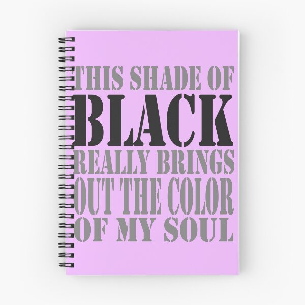 Item preview, This Shade of Black Really Brings Out the Color of My Soul designed and sold by hamzablk.