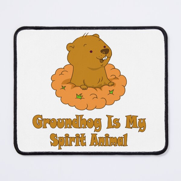 Item preview, Groundhog Is My Spirit Animal designed and sold by Soudesign99.