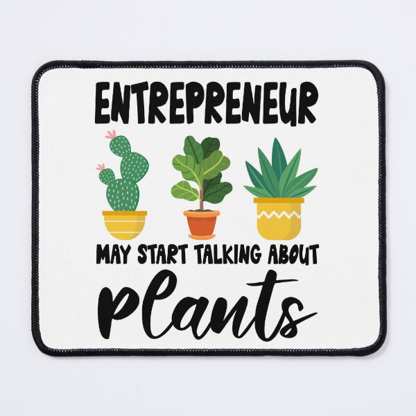 Item preview, entrepreneur Plant Lovers, entrepreneur Plant Lover Gift, entrepreneur Gardener designed and sold by Dogs Geeky⭐⭐⭐⭐⭐.