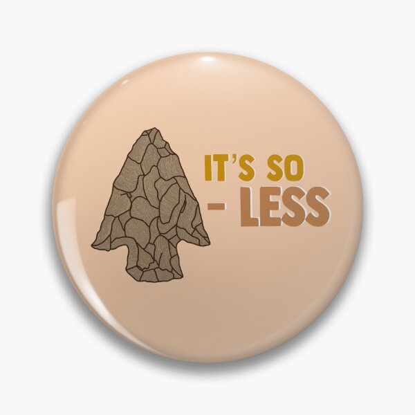 Item preview, "It's so pointless" designed and sold by ArchaeoAndASL.
