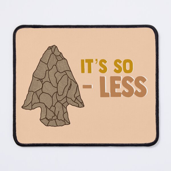 Item preview, "It's so pointless" designed and sold by ArchaeoAndASL.