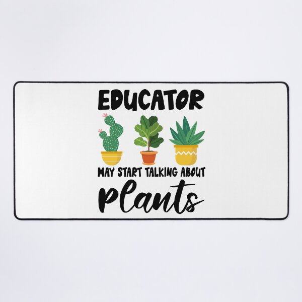 Item preview, educator May Start Talking About Plants, educator Gardening PLants Design Quote designed and sold by Dogs Geeky⭐⭐⭐⭐⭐.