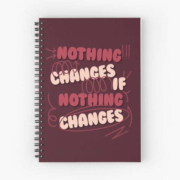 Item preview, Nothing Changes If Nothing Changes  designed and sold by KiaraMcCarter.