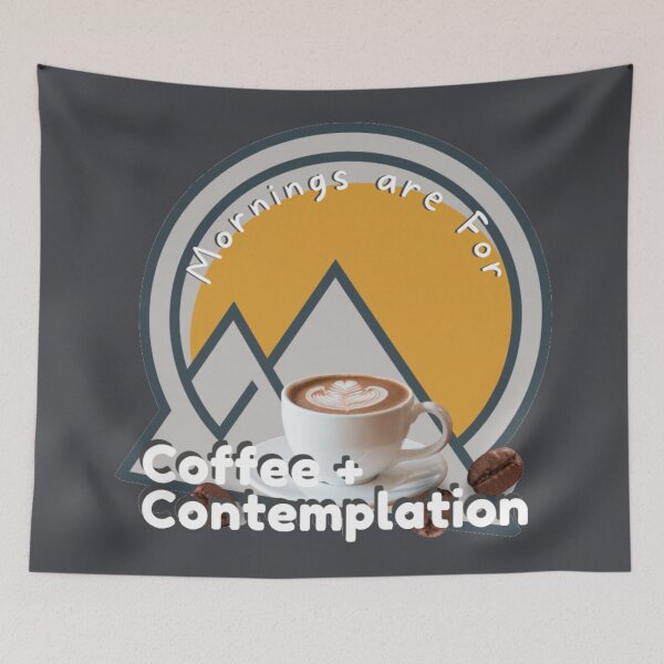 Item preview, Mornings Are for Coffee and Contemplation designed and sold by kestrada2906.