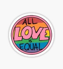 all love is equal Sticker