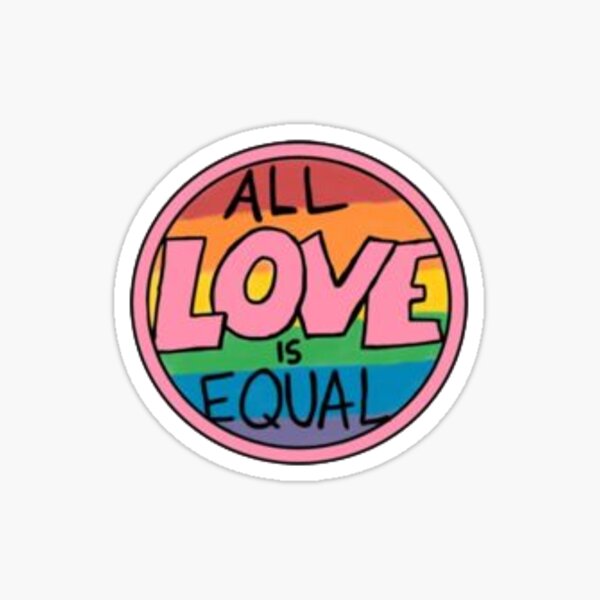 all love is equal Sticker