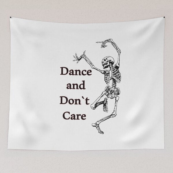 Item preview, Dance And Don't Care , Be Happy Skeleton designed and sold by MiarCo.
