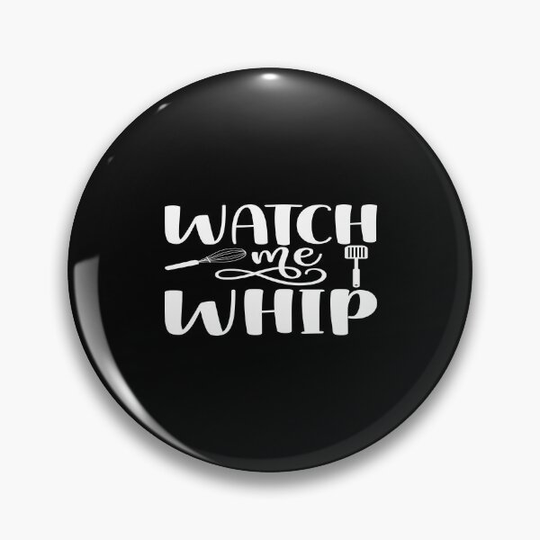 Item preview, Watch me whip designed and sold by phassystore.