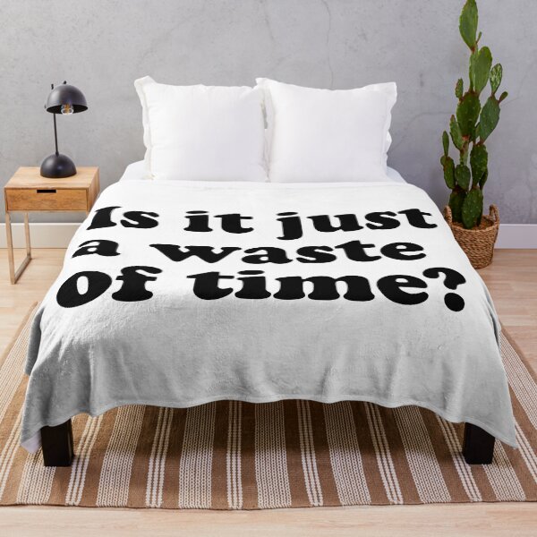 Item preview, Is it just a waste of time? (black) designed and sold by didijuca.