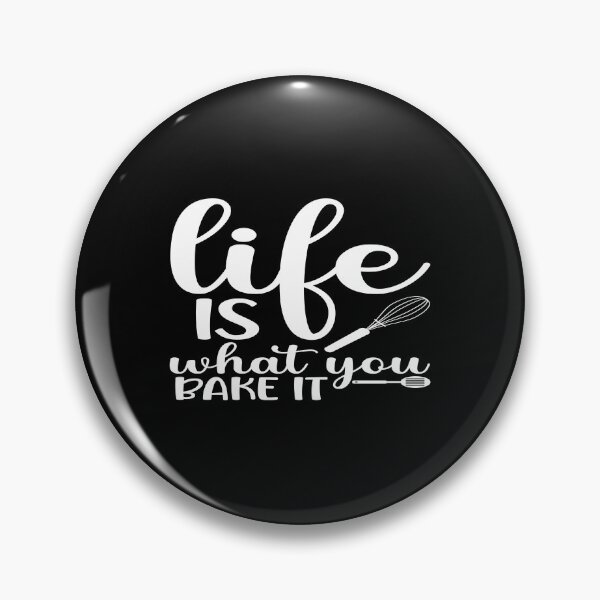 Item preview, Life is what you bake it designed and sold by phassystore.