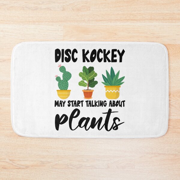 Item preview, disc kockey May Start Talking About Plants, disc kockey Gardening PLants Design Quote designed and sold by Dogs Geeky⭐⭐⭐⭐⭐.