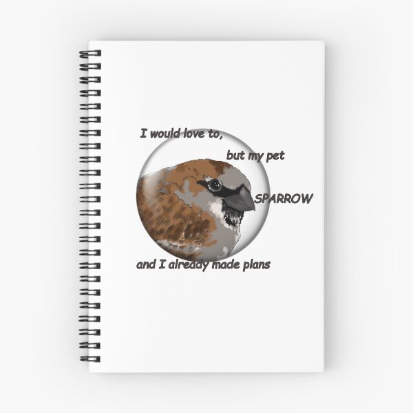 Item preview, I would love to, but my pet sparrow and I already made plans designed and sold by RadMomCreations.