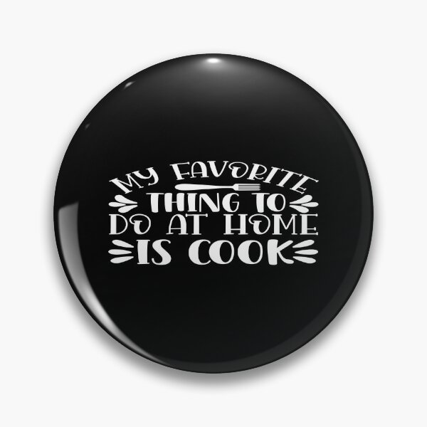 Item preview, My favorite thing to do at home is cook designed and sold by phassystore.