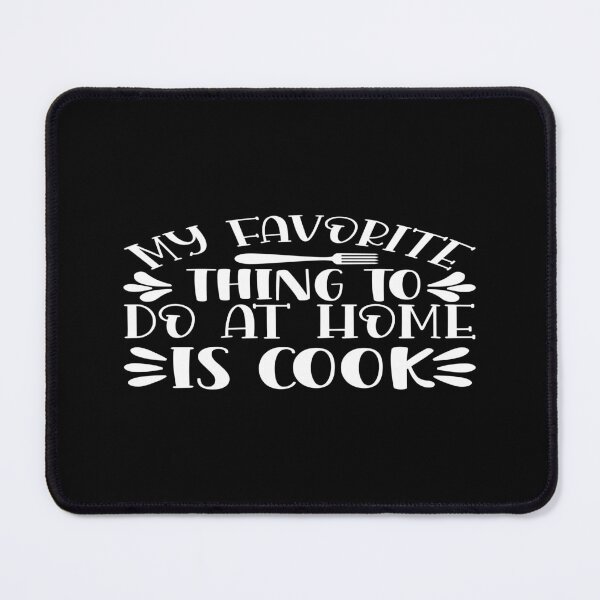 Item preview, My favorite thing to do at home is cook designed and sold by phassystore.