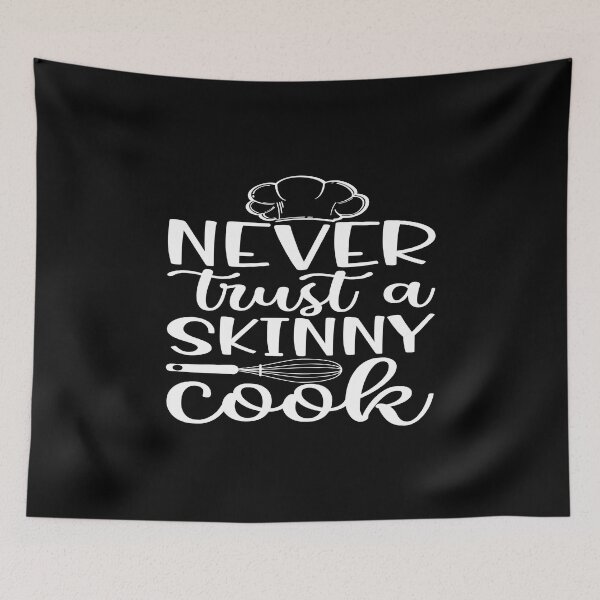 Item preview, Never trust a skinny cook designed and sold by phassystore.