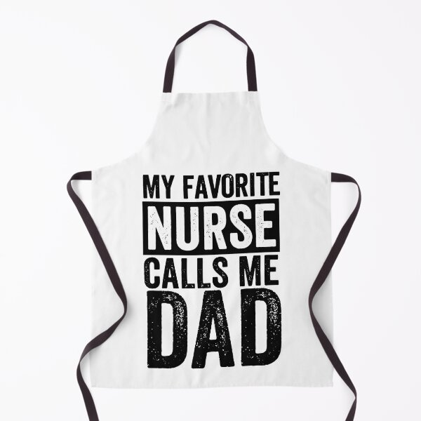 Item preview, My favorite Nurse calls me Dad Daughter Hospital Nursing, My favorite Nurse calls me Dad, My Favorite Nurse,Nurse Thank You,Be A Nurse designed and sold by RedArtsDesign.