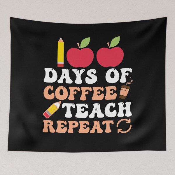 Item preview, Funny School Sayings | 100 Days of Coffee Teach Repeat | 100 Days Teacher Apple designed and sold by AMINE  ★★★★★.