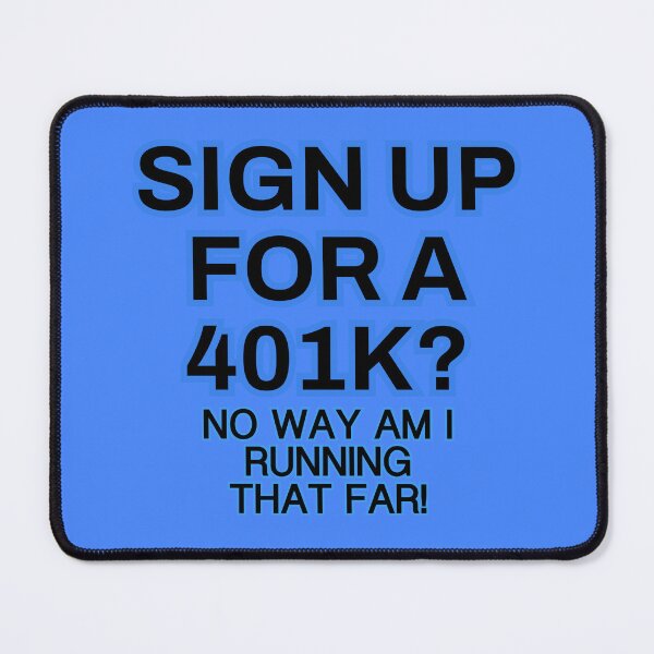 Item preview, 401K? No way! designed and sold by aribluestein.