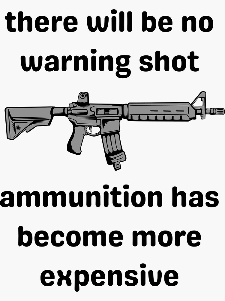 "There will be no warning shot" Sticker for Sale by PolishArtist