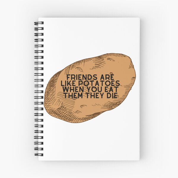 Item preview, Friends are like potatoes when you eat them they die designed and sold by Design Kingdom.