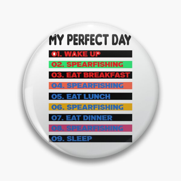 Item preview, My Perfect Day Spearfishing - Funny Spearfishing gift idea - wake up go spearfishing  designed and sold by Live  Today.