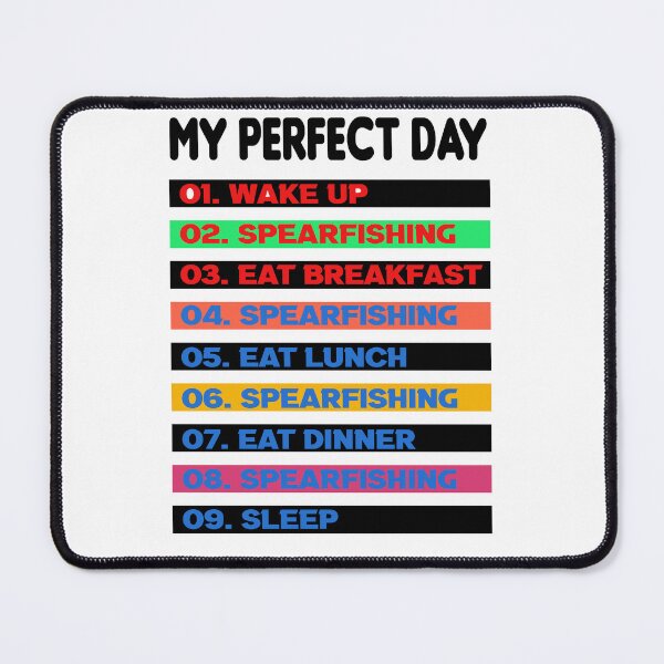 Item preview, My Perfect Day Spearfishing - Funny Spearfishing gift idea - wake up go spearfishing designed and sold by Live Today.