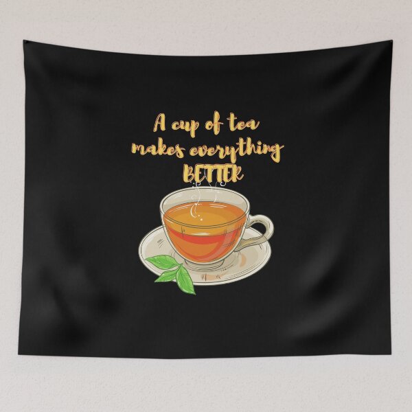 Item preview, A cu of tea makes everything better designed and sold by HarriPaloma.