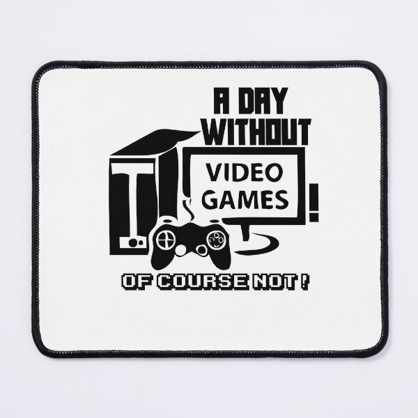Item preview, A day without video games is like.. designed and sold by Jose Alfredo Felipe Mateo.