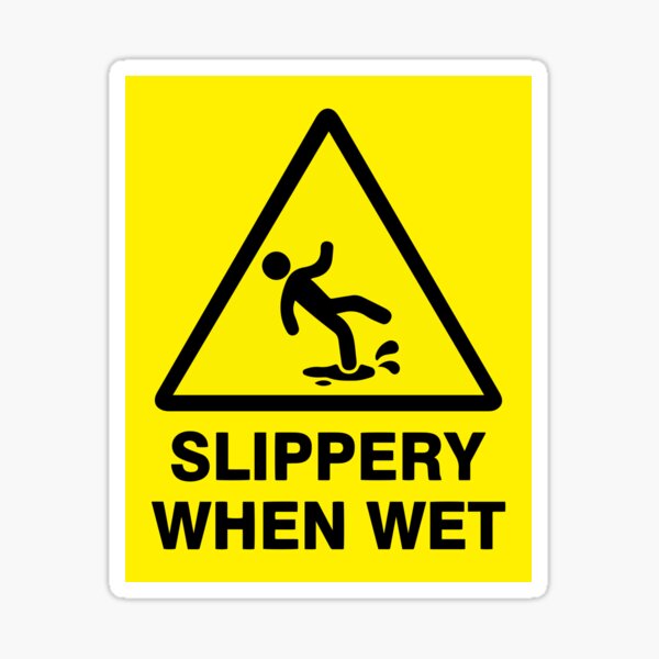 Slippery When Wet Sticker For Sale By Y4shiro Redbubble