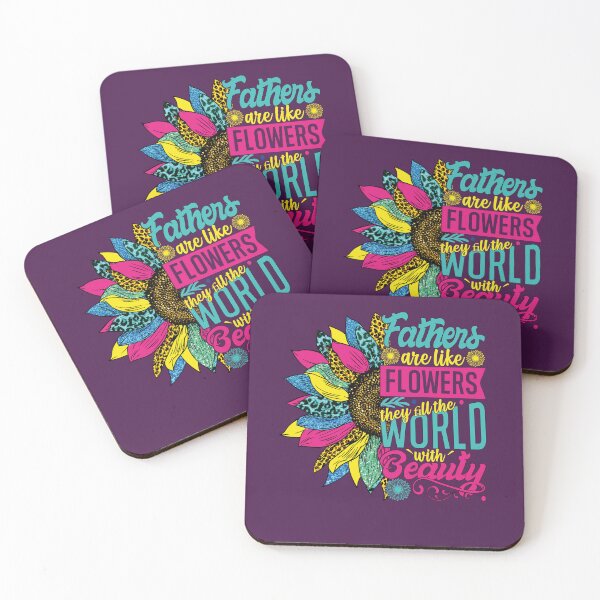 Item preview, Fathers are like Flowers They fill the word With Beauty Short Funny Fathers Quote designed and sold by YAHIA-14.