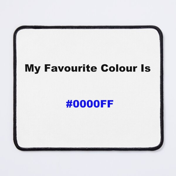 Item preview, My Favourite Colour Is #0000FF designed and sold by kiippers.