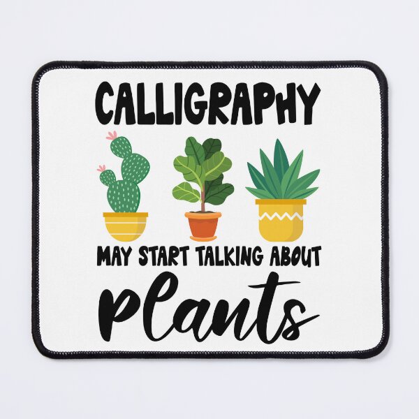 Item preview, calligraphy May Start Talking About Plants, calligraphy Gardening PLants Design Quote designed and sold by Dogs Geeky⭐⭐⭐⭐⭐.