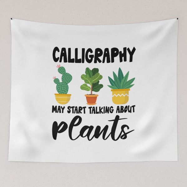 Item preview, calligraphy May Start Talking About Plants, calligraphy Gardening PLants Design Quote designed and sold by Dogs Geeky⭐⭐⭐⭐⭐.