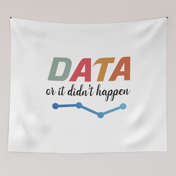 Item preview, Data Or It Didn't Happen designed and sold by zemama.
