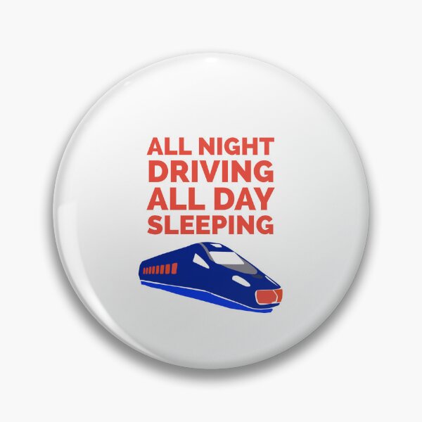 Item preview, Train driver train driving all night all day sleeping designed and sold by frikitren.