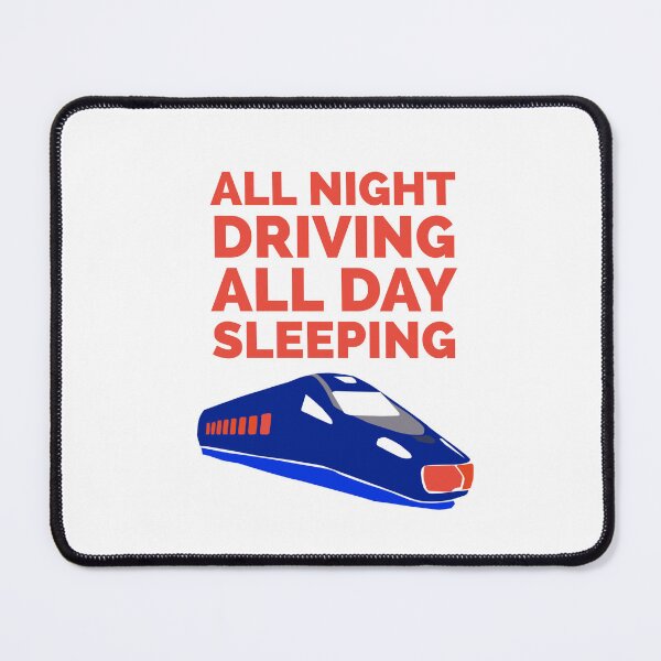 Item preview, Train driver train driving all night all day sleeping designed and sold by frikitren.