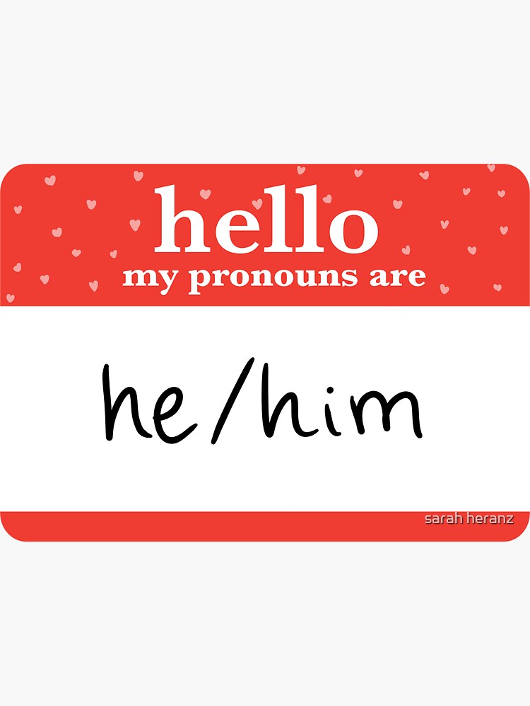 my pronouns are he/him Sticker for Sale by sarah heranz