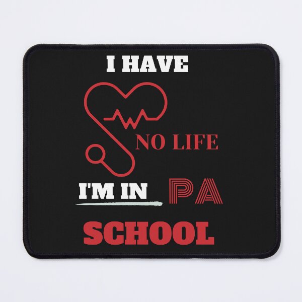 Item preview, I Have No Life I'm In PA School Funny Physician Assistant Student designed and sold by greatmar1.