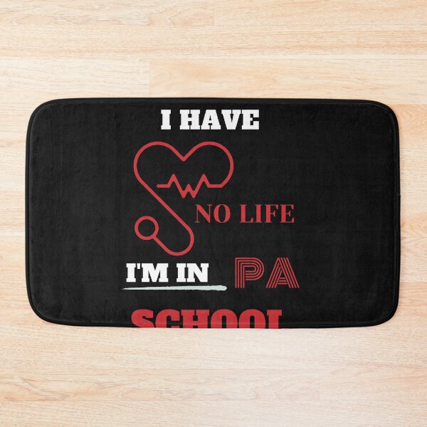 Item preview, I Have No Life I'm In PA School Funny Physician Assistant Student  designed and sold by greatmar1.