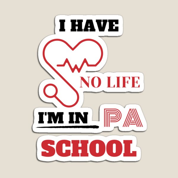 Item preview, I Have No Life I'm In PA School Funny Physician Assistant Student  designed and sold by greatmar1.