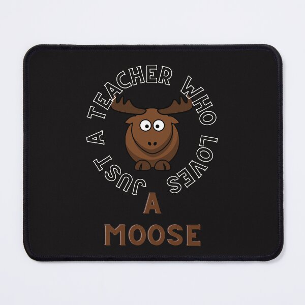 Item preview, Just a teacher who loves a moose designed and sold by t1n3333.