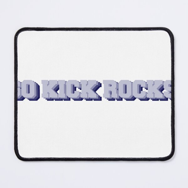 Item preview, Kick rocks designed and sold by dean-ward4.