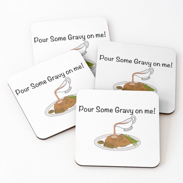 Item preview, Pour Some Gravy on Me designed and sold by Tboomy4224.