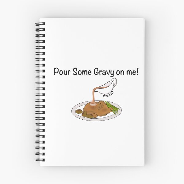 Item preview, Pour Some Gravy on Me designed and sold by Tboomy4224.