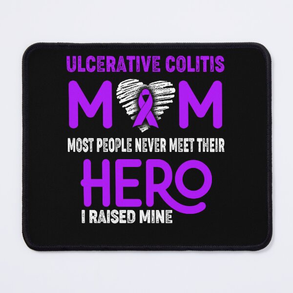 Item preview, Ulcerative Colitis MOM Most People Never Meet Their HERO I Raised Mine designed and sold by Tifrop.