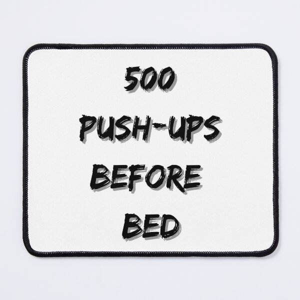 Item preview, 500 push-ups before sleep designed and sold by Batartiste.