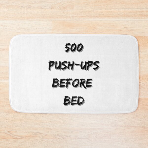 Item preview, 500 push-ups before sleep designed and sold by Batartiste.